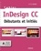 InDesign CC. Débutants et initiés