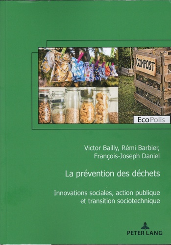 La prévention des déchets. Innovations sociales, action publique et transition sociotechnique