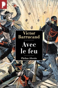 Victor Barrucand - Avec le feu.