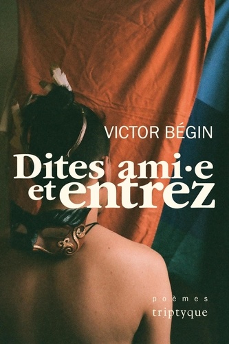 Victor Bégin - Dites ami·e et entrez.