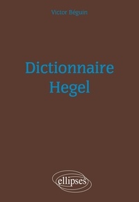 Victor Béguin - Dictionnaire Hegel.