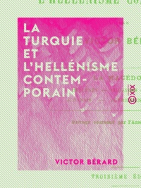 Victor Berard - La Turquie et l'hellénisme contemporain.