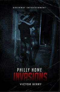  Victor Berry - Philly Home Invasion - Philly Home Invasions, #1.