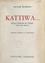 Kattiwa.... Beauté blanche de Waïoli (l'eau qui chante). Roman d'amour et d'aventures