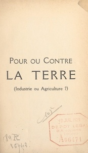 Victor Boret - Pour ou contre la Terre - Industrie ou agriculture ?.