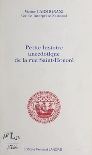 Victor Carmignani - Petite histoire anecdotique de la rue Saint-Honoré.