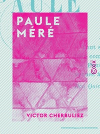 Victor Cherbuliez - Paule Méré.