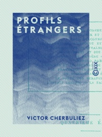 Victor Cherbuliez - Profils étrangers.
