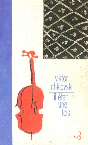Victor Chklovski - Il était une fois.