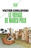 Victor Chklovski - Le voyage de Marco Polo.