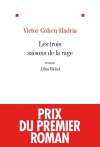 Victor Cohen Hadria - Les trois saisons de la rage.