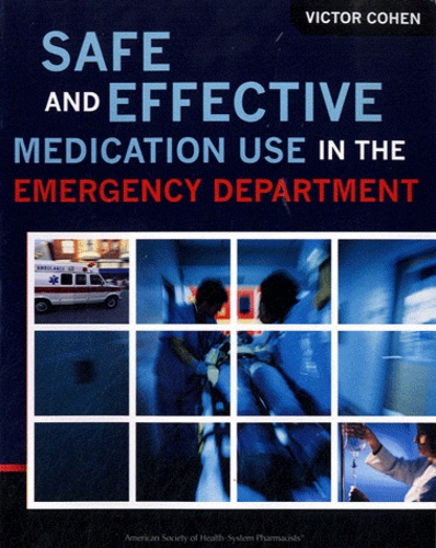 Victor Cohen - Safe and Effective Medication Use in the Emergency Department.