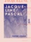 Jacqueline Pascal. Premières études sur les femmes illustres et la société du XVIIe siècle