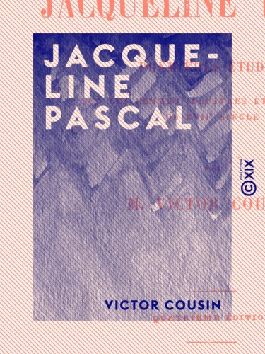 Jacqueline Pascal. Premières études sur les femmes illustres et la société du XVIIe siècle
