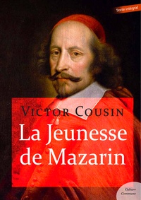 Victor Cousin - La Jeunesse de Mazarin.