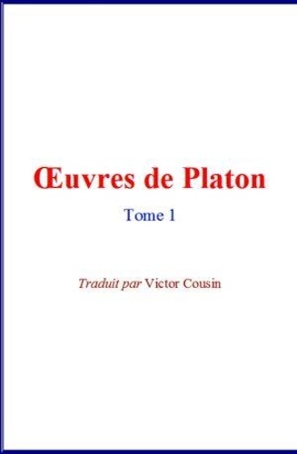 Œuvres de Platon (Volume 1)
