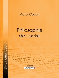 Victor Cousin et  Ligaran - Philosophie de Locke.