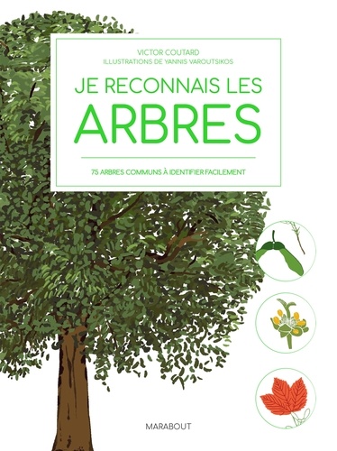 Victor Coutard - Les arbres c'est pas sorcier - Guide illustré pour connaître et aimer les arbres.