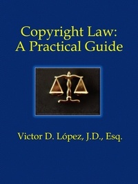  Victor D. Lopez - Copyright Law: A Practical Guide.