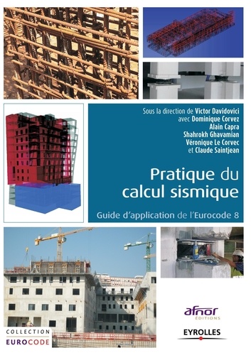 Pratique du calcul sismique. Guide d'application de l'Eurocode 8  Edition 2015