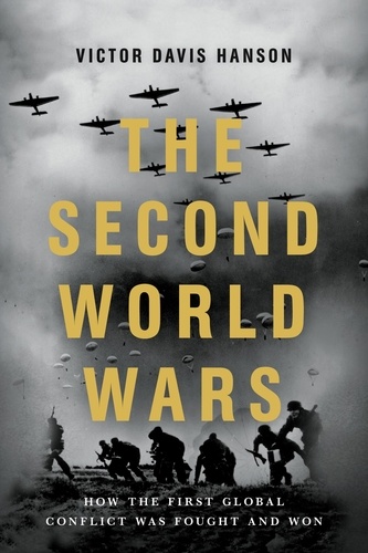 The Second World Wars. How the First Global Conflict Was Fought and Won