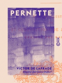 Victor de Laprade et Jules Didier - Pernette.
