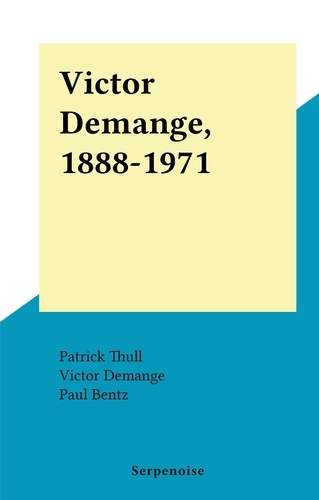 Victor Demange, 1888-1971