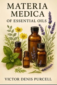 Materia Médica of Essential Oils