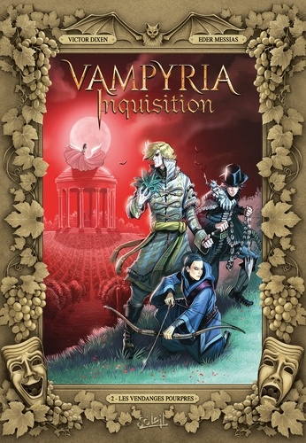 Vampyria Inquisition T02. Les Vendanges pourpres