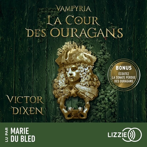 Victor Dixen et Marie du Bled - Vampyria - Livre 3 La Cour des Ouragans.