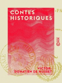 Victor-Donatien Musset (de) - Contes historiques.