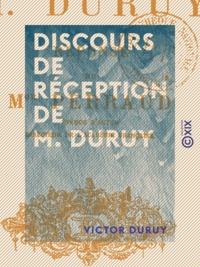 Victor Duruy - Discours de réception de M. Duruy.