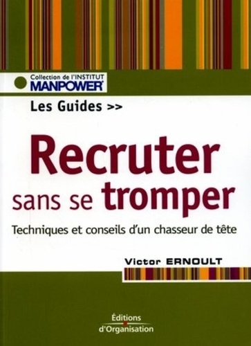 Victor Ernoult - Recruter sans se tromper.