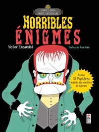 FB2 eBooks téléchargement gratuit Horribles énigmes  - Résous 10 mystères inspirés des monstres de légendes 9782378011840 par Victor Escandelle, Ana Gallo RTF MOBI ePub