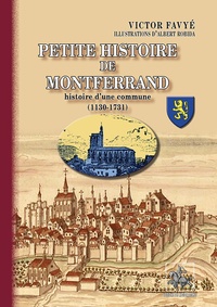 Téléchargez des livres gratuits pour ipod touch Petite histoire de Montferrand  - Histoire d’une commune (1130-1731)