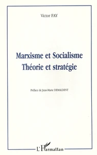Marxisme et socialisme : théorie et stratégie