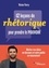 12 leçons de rhétorique pour prendre pouvoir. Mettez vos idées en discours et votre public en mouvement