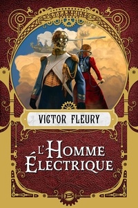 Nouveaux ebooks téléchargement gratuit L'Homme électrique par Victor Fleury 9791028110734 RTF FB2