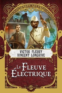 Victor Fleury et Vincent Longrive - Le Fleuve Électrique.