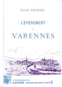 Victor Fournel - L'évènement de Varennes.
