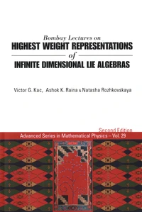 Bombay Lectures on Highest Weight Representations of Infinite Dimensional Lie Algebras