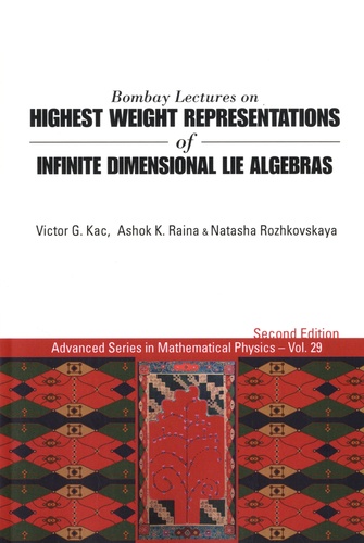 Bombay Lectures on Highest Weight Representations of Infinite Dimensional Lie Algebras 2nd edition