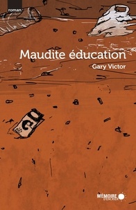 Victor Gary - Maudite education.