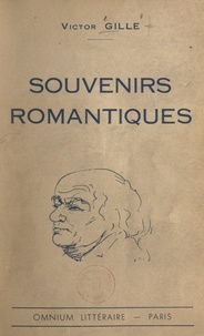 Victor Gille et Valentine Laroche - Souvenirs romantiques.