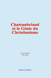 Chateaubriand et le Génie du Christianisme