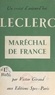 Victor Giraud et  Collectif - Un Croisé d'aujourd'hui: Leclerc, maréchal de France.