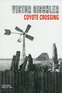 Victor Gischler - Coyote crossing.
