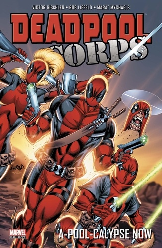 Deadpool Corps. A-Pool-calypse Now