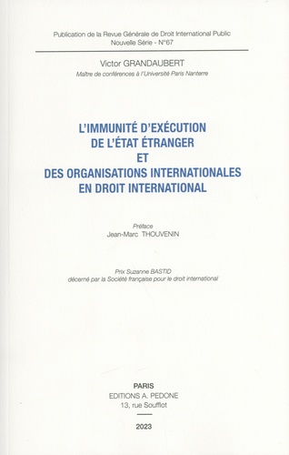 Victor Grandaubert - L'immunité d'exécution de l'Etat étranger et des organisations internationales en droit international.