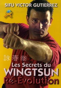 Les Secrets du Wing Tsun